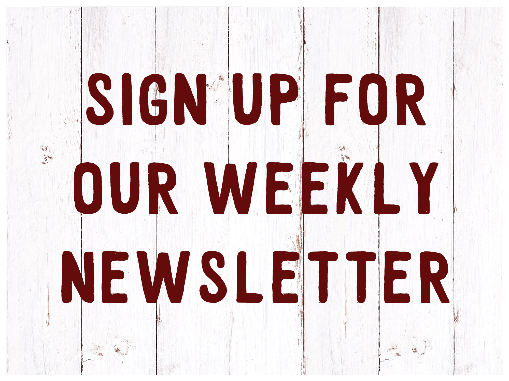 Weekly Newsletter Signup